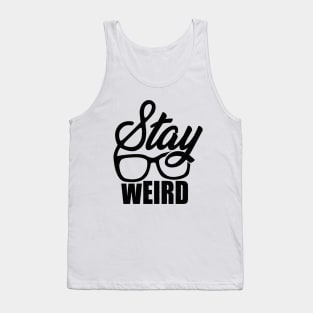 Stay Weird Tank Top